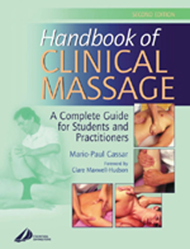 Handbook of Clinical Massage: A Complete Guide for Students and Practitioners 2ed