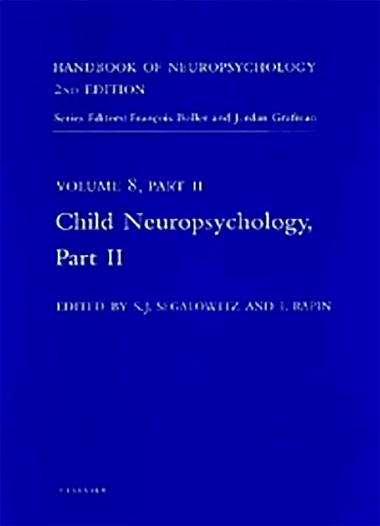 Handbook of Neuropsychology, 2nd Edition: Child Neuropsychology, Part 2 1ed