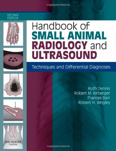 Handbook of Small Animal Radiology and Ultrasound: Techniques and Differential Diagnoses 2ed