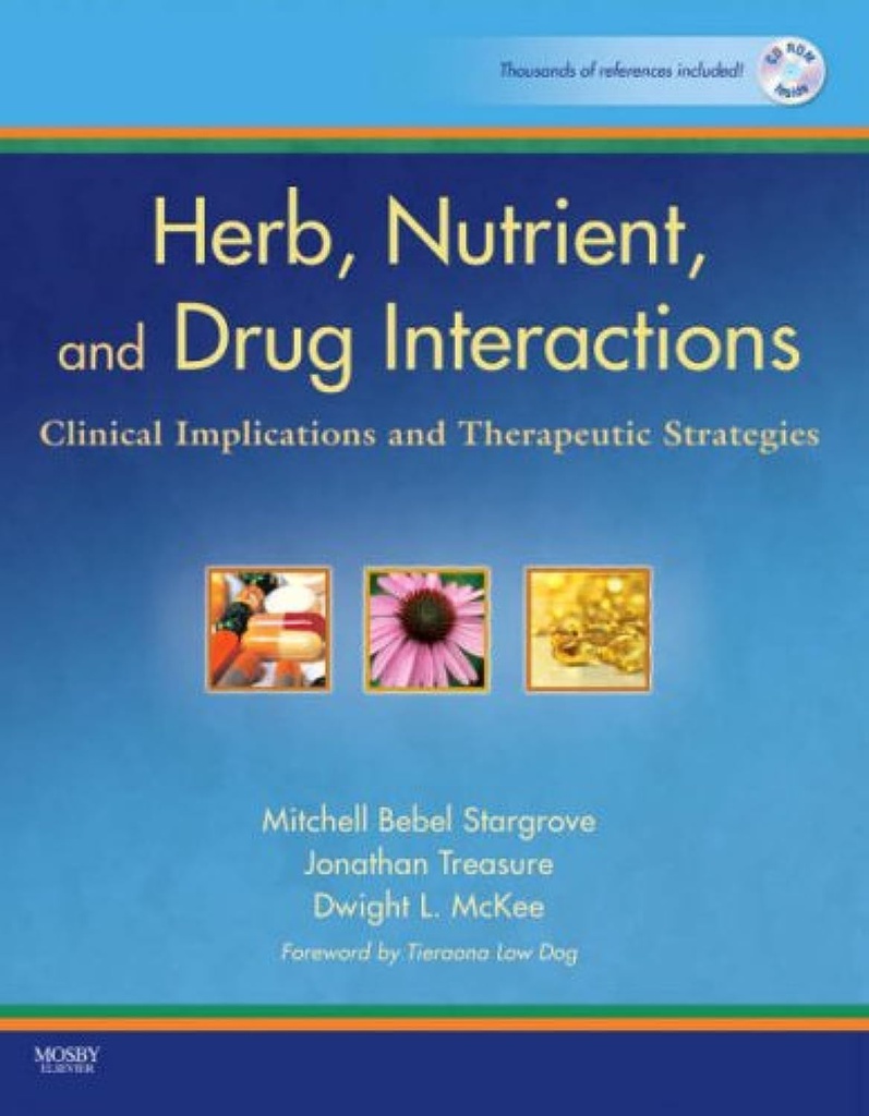 Herb, Nutrient, and Drug Interactions: Clinical Implications and Therapeutic Strategies 1ed