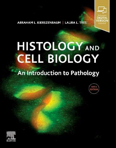 Histology and Cell Biology: An Introduction to Pathology: 5ed