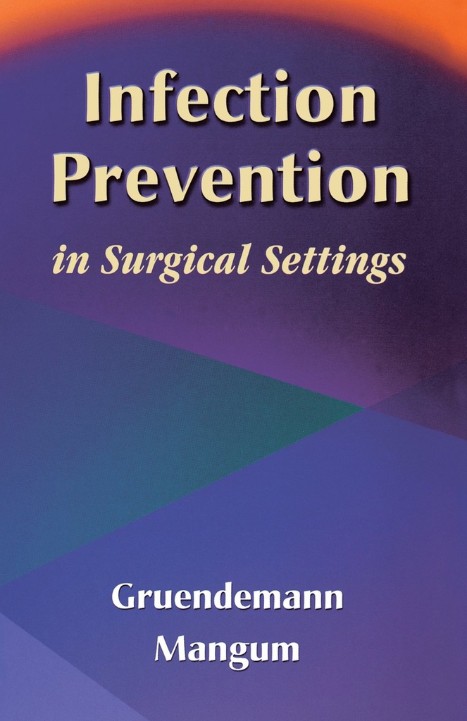 Infection Prevention in Surgical Settings: 1ed