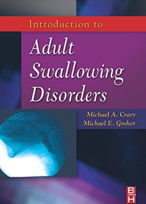 Introduction to Adult Swallowing Disorders: 1ed