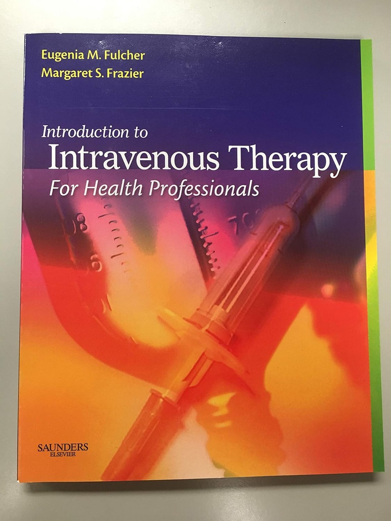 Introduction to Intravenous Therapy for Health Professionals: 1ed