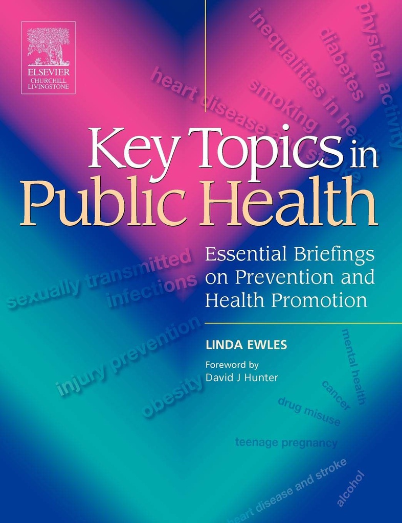 Key Topics in Public Health: Essential Briefings on Prevention and Health Promotion 1ed