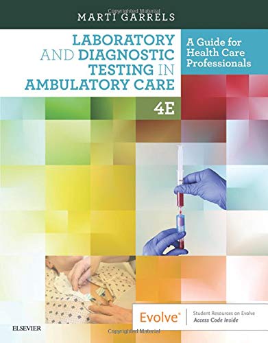 Laboratory and Diagnostic Testing in Ambulatory Care: A Guide for Health Care Professionals 4ed