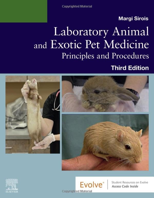 Laboratory Animal and Exotic Pet Medicine: Principles and Procedures 3ed