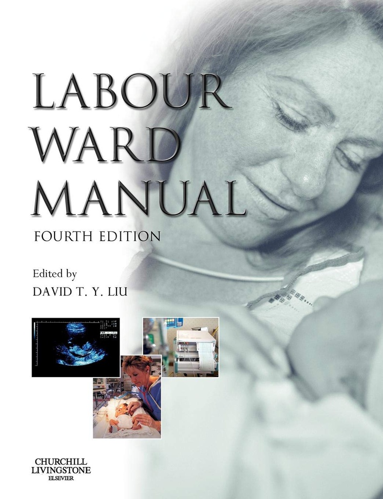 Labour Ward Manual: 4ed