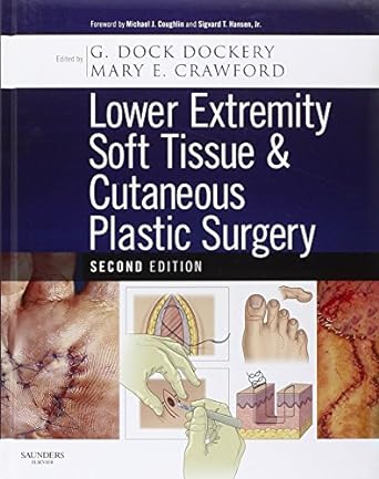 Lower Extremity Soft Tissue and Cutaneous Plastic Surgery: 2ed