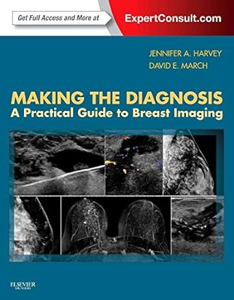 Making the Diagnosis: A Practical Guide to Breast Imaging: Expert Consult - Online and Print 1ed