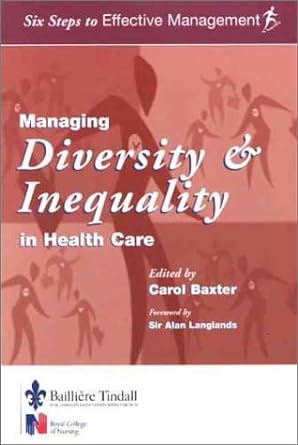 Managing Diversity and Inequality in Health Care: Six Steps to Effective Management Series 1ed