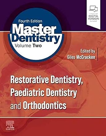 Master Dentistry VOL 2: Restorative Dentistry, Paediatric Dentistry and Orthodontics 4ed