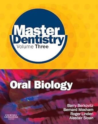 Master Dentistry VOL 3 Oral Biology: Oral Anatomy, Histology, Physiology and Biochemistry 1ed