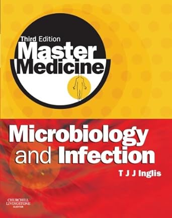 Master Medicine: Microbiology and Infection: A clinically-orientated core text with self-assessment 3ed