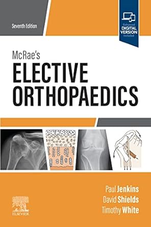 McRae’s Elective Orthopaedics: 7ed