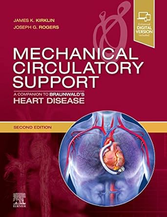 Mechanical Circulatory Support: A Companion to Braunwald's Heart Disease: 2ed