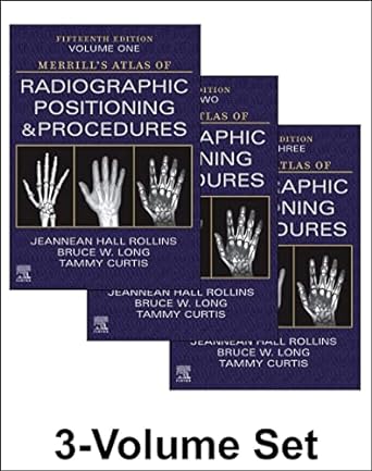 Merrill's Atlas of Radiographic Positioning and Procedures - 3-VOL Set: 15ed