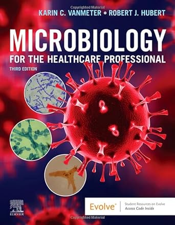 Microbiology for the Healthcare Professional: 3ed