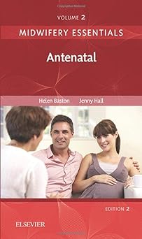 Midwifery Essentials: Antenatal: VOL 2 2ed