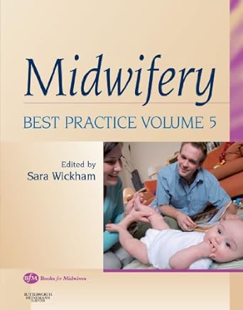 Midwifery: Best Practice VOL 5: 1ed