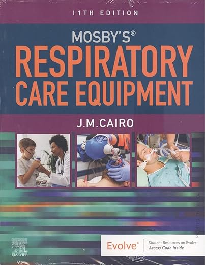 Mosby's Respiratory Care Equipment: 11ed