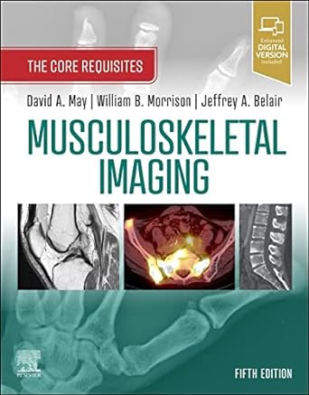 Musculoskeletal Imaging: The Core Requisites 5ed