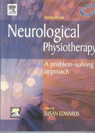 Neurological Physiotherapy: A Problem-Solving Approach 2ed