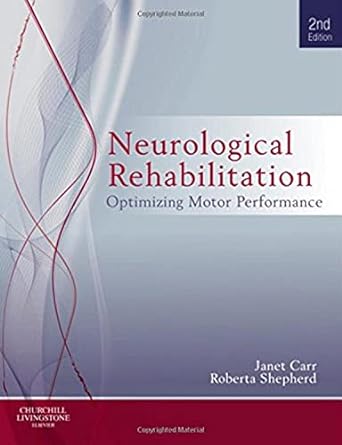 Neurological Rehabilitation: Optimizing motor performance 2ed