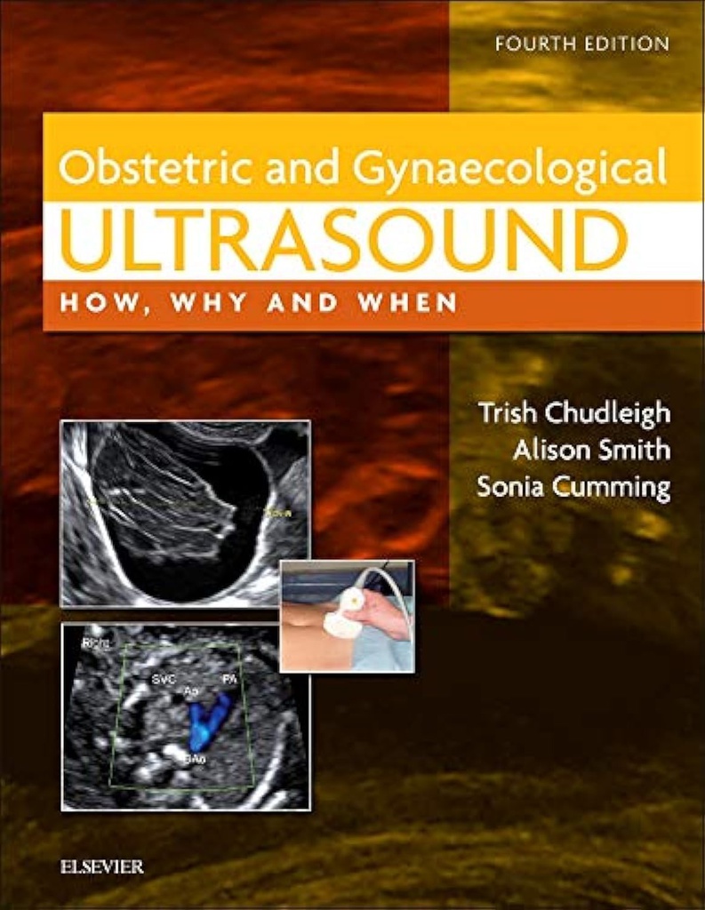 Obstetric and Gynaecological Ultrasound: How, Why and When 4ed