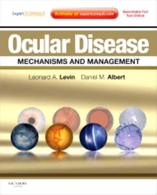 Ocular Disease: Mechanisms and Management: Expert Consult - Online and Print 1ed