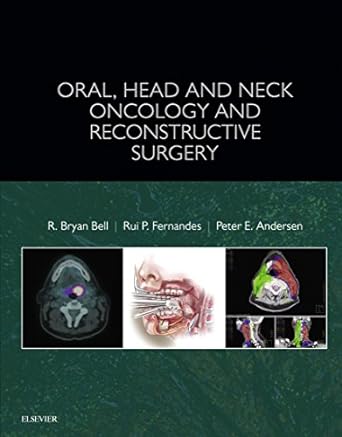 Oral, Head and Neck Oncology and Reconstructive Surgery: 1ed