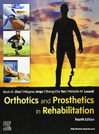 Orthotics and Prosthetics in Rehabilitation: 4ed