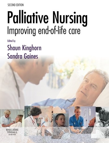 Palliative Nursing: Improving End of Life Care 2ed