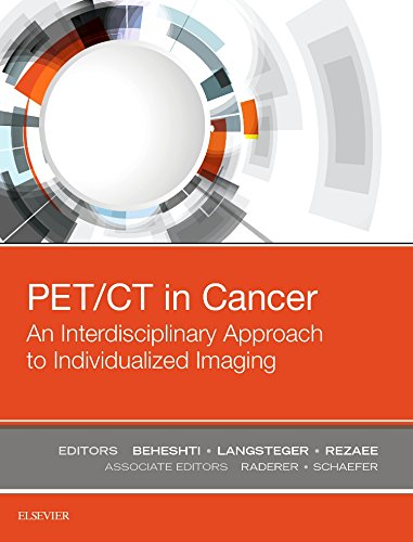 PET/CT in Cancer: An Interdisciplinary Approach to Individualized Imaging: 1ed