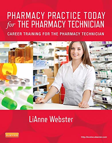 Pharmacy Practice Today for the Pharmacy Technician: Career Training for the Pharmacy Technician 1ed