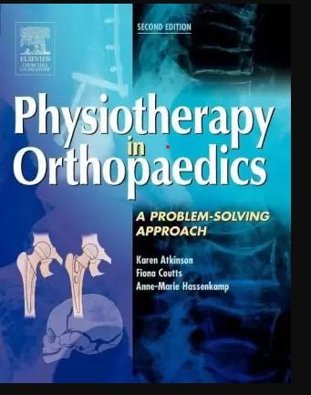 Physiotherapy in Orthopaedics: A Problem-Solving Approach 2ed