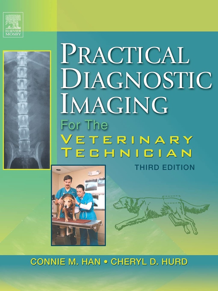 Practical Diagnostic Imaging for the Veterinary Technician: 3ed