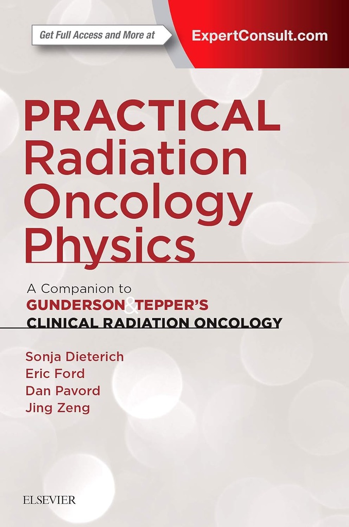 Practical Radiation Oncology Physics: A Companion to Gunderson and Tepper's Clinical Radiation Oncology 1ed