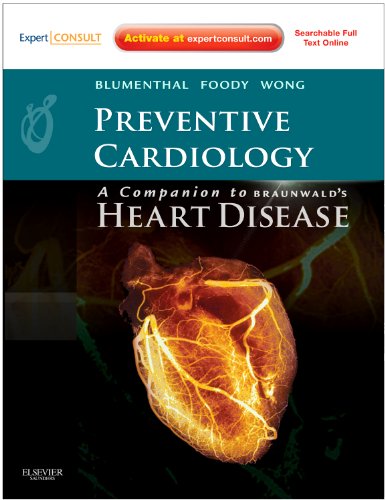 Preventive Cardiology: Companion to Braunwald's Heart Disease: Expert Consult – Online and Print 1ed