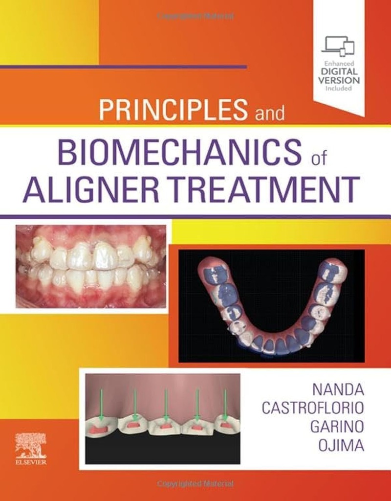 Principles and Biomechanics of Aligner Treatment: 1ed