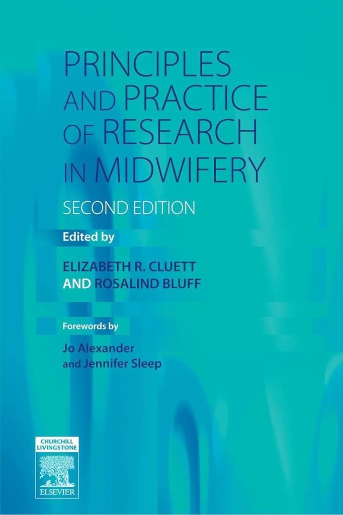 Principles and Practice of Research in Midwifery: 2ed