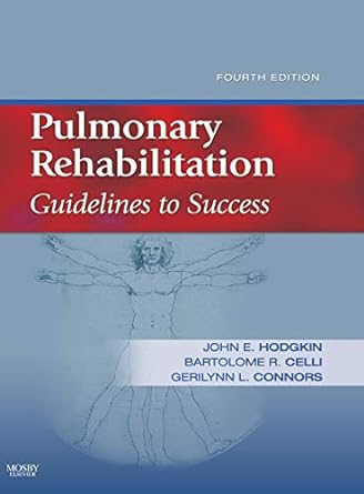 Pulmonary Rehabilitation: Guidelines to Success 4ed