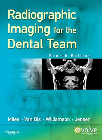 Radiographic Imaging for the Dental Team: 4ed