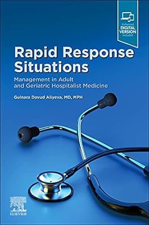 Rapid Response Situations: Management in Adult and Geriatric Hospitalist Medicine 1ed