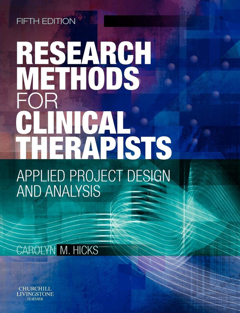 Research Methods for Clinical Therapists: Applied Project Design and Analysis 5ed