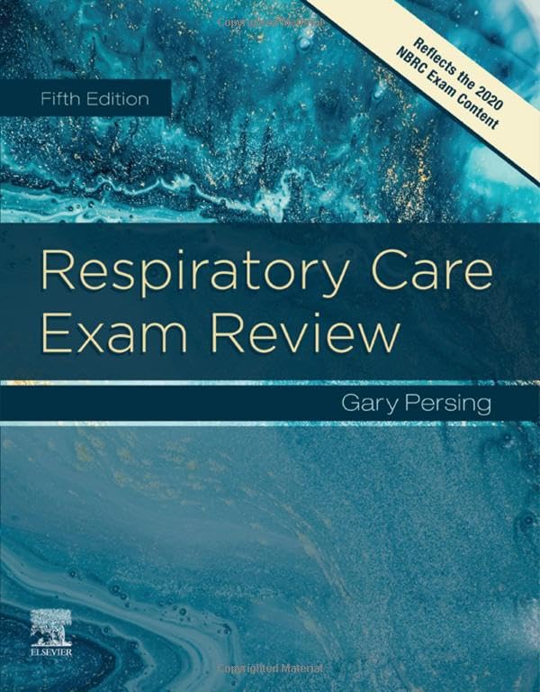 Respiratory Care Exam Review: 5ed