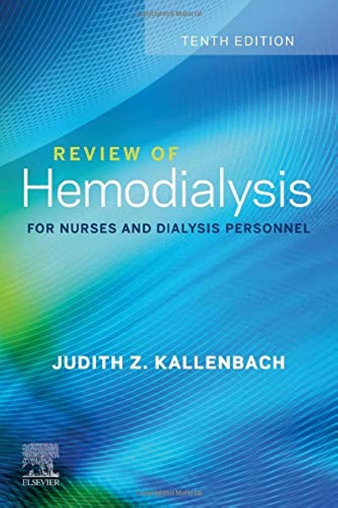 Review of Hemodialysis for Nurses and Dialysis Personnel: 10ed