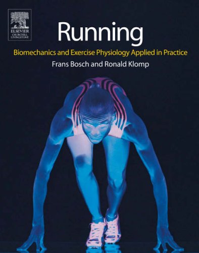 Running: Biomechanics and Exercise Physiology in Practice 1ed