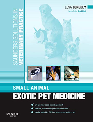 Saunders Solutions in Veterinary Practice: Small Animal Exotic Pet Medicine: 1ed