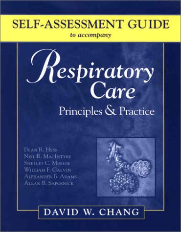 Self-Assessment Guide to Accompany Respiratory Care: Principles and Practice 1ed